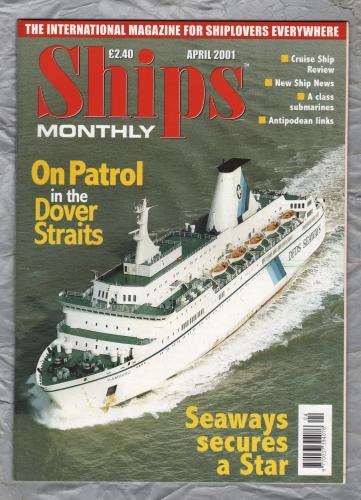 Ships Monthly - April 2001 - Vol 36 - No.4 - ``A` Class Submarines` - IPC Media Group